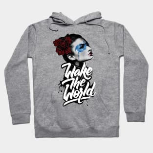 Wake the world Hoodie